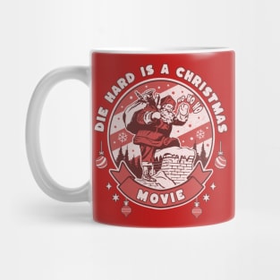 Die Hard is a Christmas Movie Mug